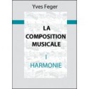 La Composition Musicale Tome I: Harmonie