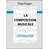 La Composition Musicale Tome I: Harmonie