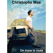 MAE CHRISTOPHE ON TRACE LA ROUTE PVG TAB