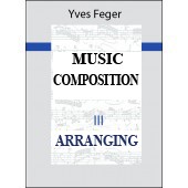 The music composition volume III : Arranging