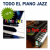 TODO EL PIANO JAZZ  !  2 libros + 1 dvd + 1cd ! Método DVD completo + piezas & improvisación 