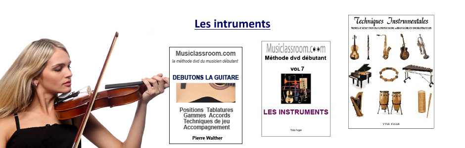 Les instruments, Techniques instrumentales
