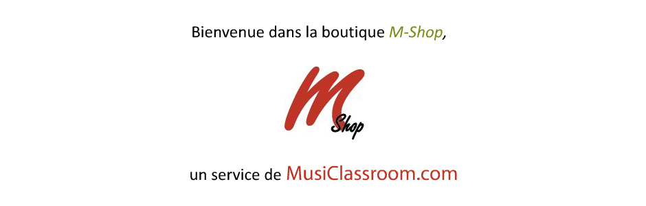 Bienvenue dans la boutique MusiClassroom