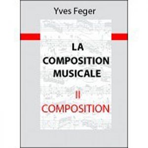 La Composition Musicale Tome ii Composition